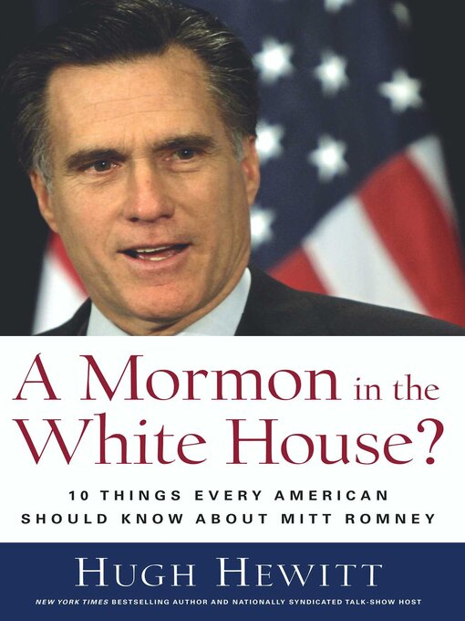 Title details for Mormon in the White House? by Hugh Hewitt - Available